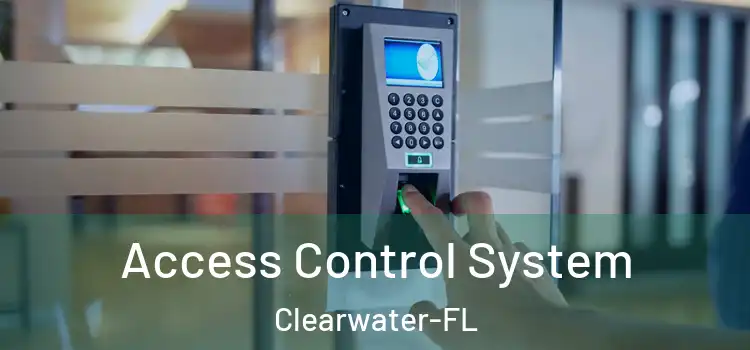 Access Control System Clearwater-FL