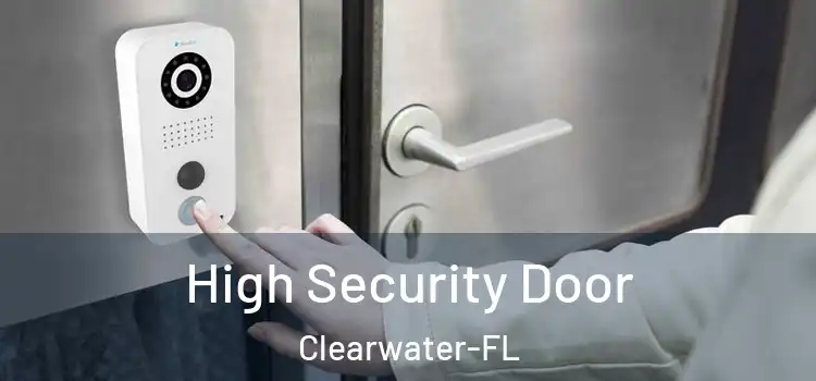 High Security Door Clearwater-FL